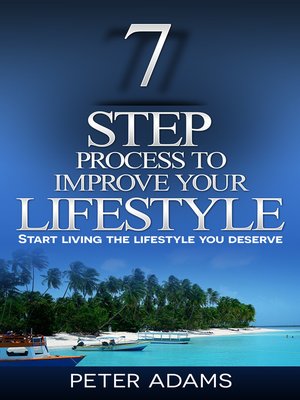 cover image of 7 Step Process to Improve Your Lifestyle